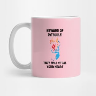 Beware Of Pitbulls They Will Steal Your Heart Mug